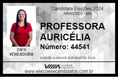 Candidato PROFESSORA AURICÉLIA 2024 - ARAIOSES - Eleições