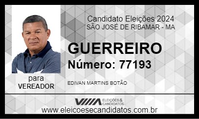 Candidato GUERREIRO 2024 - SÃO JOSÉ DE RIBAMAR - Eleições