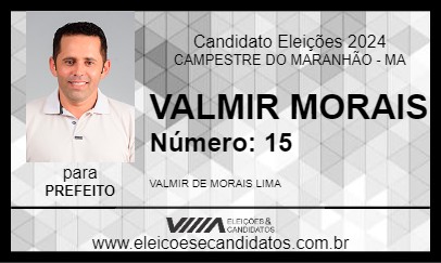 Candidato VALMIR MORAIS 2024 - CAMPESTRE DO MARANHÃO - Eleições