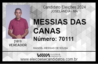 Candidato MESSIAS DAS CANAS 2024 - JOSELÂNDIA - Eleições