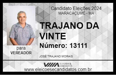 Candidato TRAJANO DA VINTE 2024 - MARACAÇUMÉ - Eleições