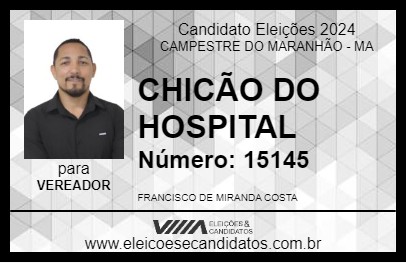 Candidato CHICÃO DO HOSPITAL 2024 - CAMPESTRE DO MARANHÃO - Eleições