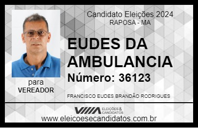 Candidato EUDES DA AMBULANCIA 2024 - RAPOSA - Eleições