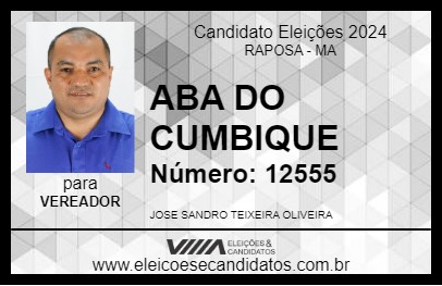 Candidato ABA DO CUMBIQUE 2024 - RAPOSA - Eleições