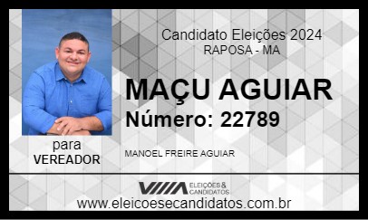 Candidato MAÇU AGUIAR 2024 - RAPOSA - Eleições