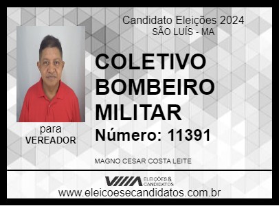 Candidato MAGNO COLET. BOMBEIROS MILITAR 2024 - SÃO LUÍS - Eleições