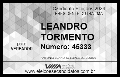 Candidato LEANDRO TORMENTO 2024 - PRESIDENTE DUTRA - Eleições