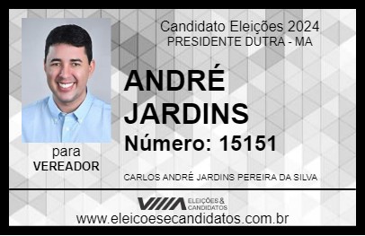 Candidato ANDRÉ JARDINS 2024 - PRESIDENTE DUTRA - Eleições