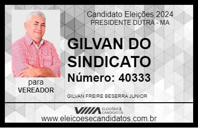 Candidato GILVAN DO SINDICATO 2024 - PRESIDENTE DUTRA - Eleições