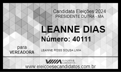 Candidato LEANNE DIAS 2024 - PRESIDENTE DUTRA - Eleições