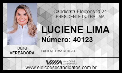 Candidato LUCIENE LIMA 2024 - PRESIDENTE DUTRA - Eleições