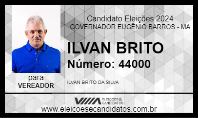 Candidato ILVAN BRITO 2024 - GOVERNADOR EUGÊNIO BARROS - Eleições