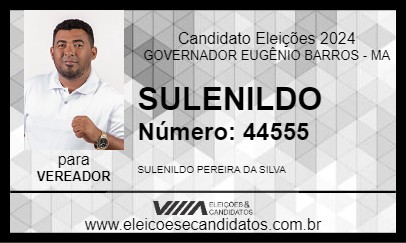 Candidato SULENILDO 2024 - GOVERNADOR EUGÊNIO BARROS - Eleições