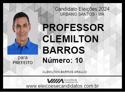 Candidato PROFESSOR CLEMILTON BARROS 2024 - URBANO SANTOS - Eleições