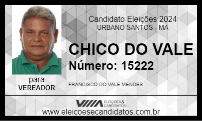 Candidato CHICO DO VALE 2024 - URBANO SANTOS - Eleições