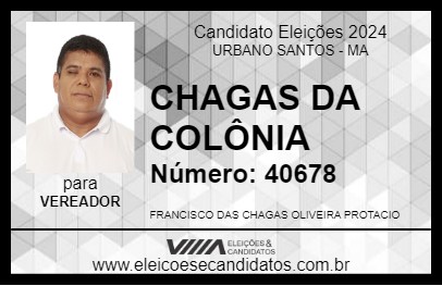 Candidato CHAGAS DA COLÔNIA 2024 - URBANO SANTOS - Eleições