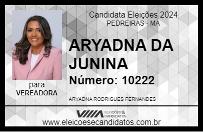 Candidato ARYADNA DA JUNINA 2024 - PEDREIRAS - Eleições