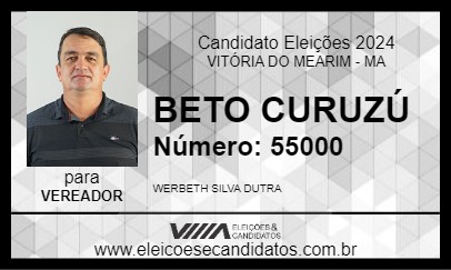 Candidato BETO CURUZÚ 2024 - VITÓRIA DO MEARIM - Eleições