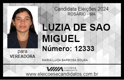 Candidato LUZIA DE SAO MIGUEL 2024 - ROSÁRIO - Eleições