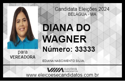 Candidato DIANA DO WAGNER 2024 - BELÁGUA - Eleições