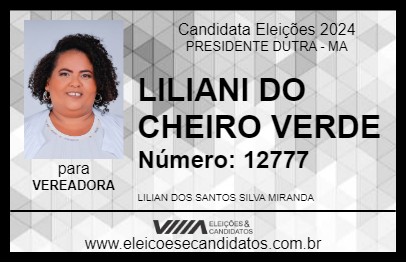 Candidato LILIANE DO CHEIRO VERDE 2024 - PRESIDENTE DUTRA - Eleições