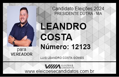 Candidato LEANDRO COSTA 2024 - PRESIDENTE DUTRA - Eleições