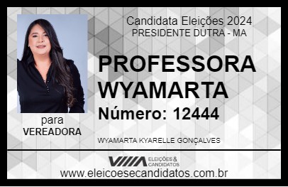 Candidato PROFESSORA WYAMARTA 2024 - PRESIDENTE DUTRA - Eleições