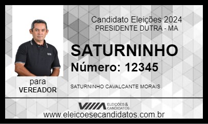 Candidato SATURNINHO 2024 - PRESIDENTE DUTRA - Eleições