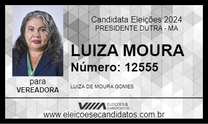 Candidato LUIZA MOURA 2024 - PRESIDENTE DUTRA - Eleições