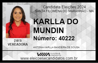 Candidato KARLLA DO MUNDIN 2024 - SANTA FILOMENA DO MARANHÃO - Eleições