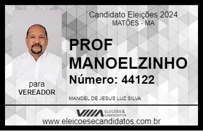 Candidato PROF MANOELZINHO 2024 - MATÕES - Eleições