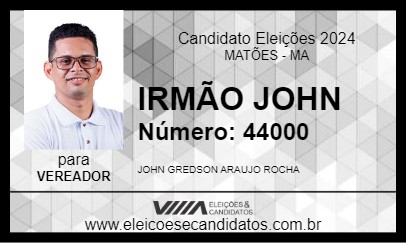 Candidato IRMÃO JOHN 2024 - MATÕES - Eleições