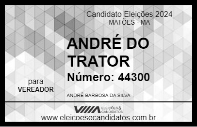 Candidato ANDRÉ DO TRATOR 2024 - MATÕES - Eleições