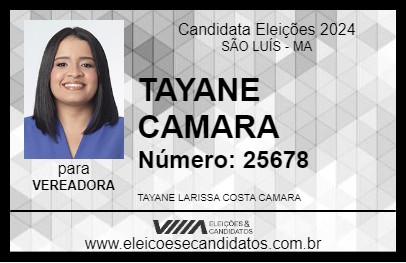 Candidato TAYANE CAMARA 2024 - SÃO LUÍS - Eleições