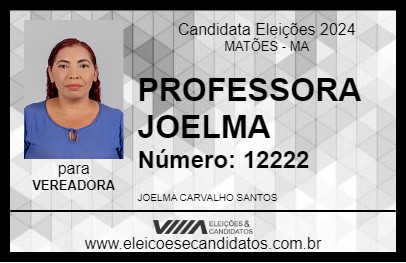 Candidato PROFESSORA JOELMA 2024 - MATÕES - Eleições