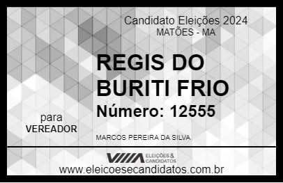 Candidato REGIS DO BURITI FRIO 2024 - MATÕES - Eleições