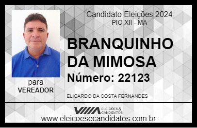 Candidato BRANQUINHO DA MIMOSA 2024 - PIO XII - Eleições