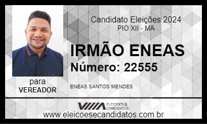 Candidato IRMÃO ENEAS 2024 - PIO XII - Eleições