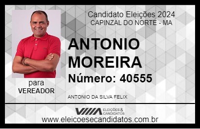 Candidato ANTONIO MOREIRA 2024 - CAPINZAL DO NORTE - Eleições