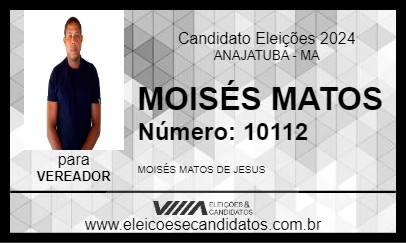 Candidato MOISÉS MATOS 2024 - ANAJATUBA - Eleições