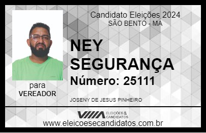 Candidato NEY SEGURANÇA 2024 - SÃO BENTO - Eleições