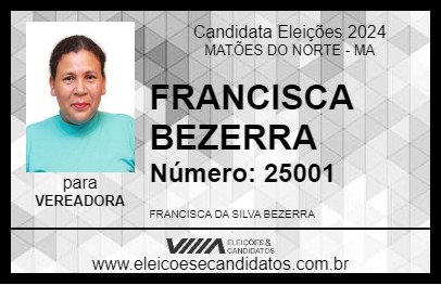 Candidato FRANCISCA BEZERRA 2024 - MATÕES DO NORTE - Eleições