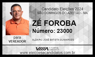 Candidato ZÉ FOROBA 2024 - SÃO DOMINGOS DO AZEITÃO - Eleições