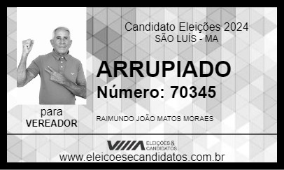 Candidato ARRUPIADO 2024 - SÃO LUÍS - Eleições