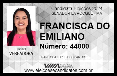 Candidato FRANCISCA DO EMILIANO 2024 - SENADOR LA ROCQUE - Eleições