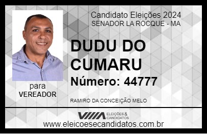 Candidato DUDU DO CUMARU 2024 - SENADOR LA ROCQUE - Eleições