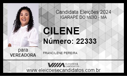 Candidato CILENE 2024 - IGARAPÉ DO MEIO - Eleições