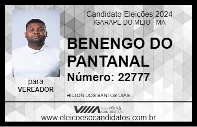 Candidato BENENGO DO PANTANAL 2024 - IGARAPÉ DO MEIO - Eleições