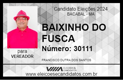 Candidato BAIXINHO DO FUSCA 2024 - BACABAL - Eleições