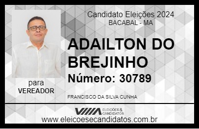 Candidato ADAILTON DO BREJINHO 2024 - BACABAL - Eleições